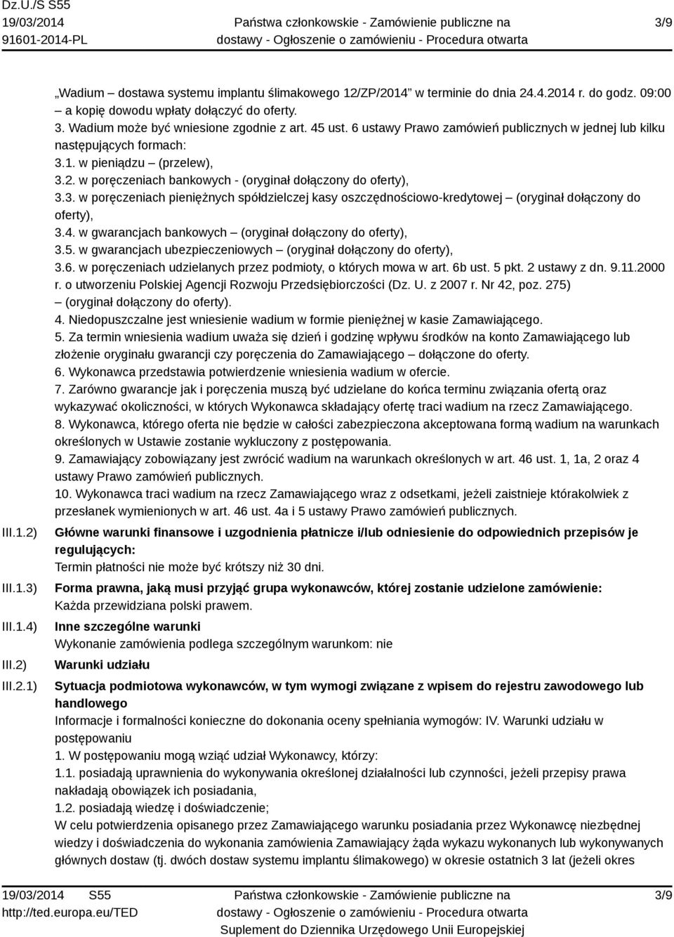 w poręczeniach bankowych - (oryginał dołączony do oferty), 3.3. w poręczeniach pieniężnych spółdzielczej kasy oszczędnościowo-kredytowej (oryginał dołączony do oferty), 3.4.