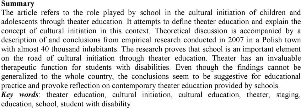 Theoretical discussion is accompanied by a description of and conclusions from empirical research conducted in 2007 in a Polish town with almost 40 thousand inhabitants.