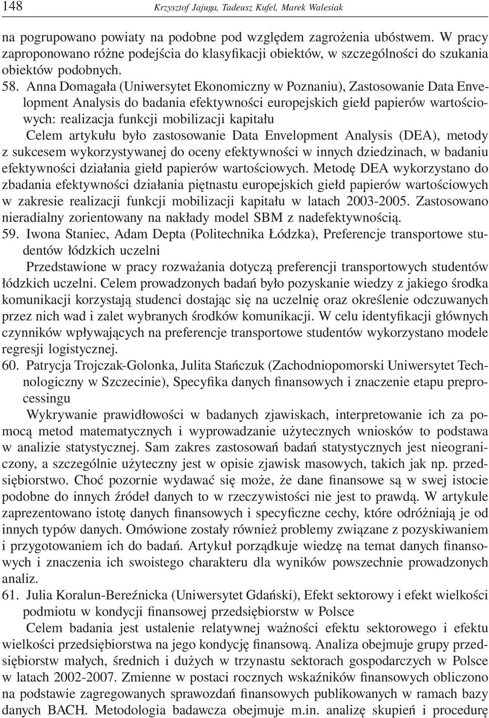 Anna Domagała (Uniwersytet Ekonomiczny w Poznaniu), Zastosowanie Data Envelopment Analysis do badania efektywności europejskich giełd papierów wartościowych: realizacja funkcji mobilizacji kapitału