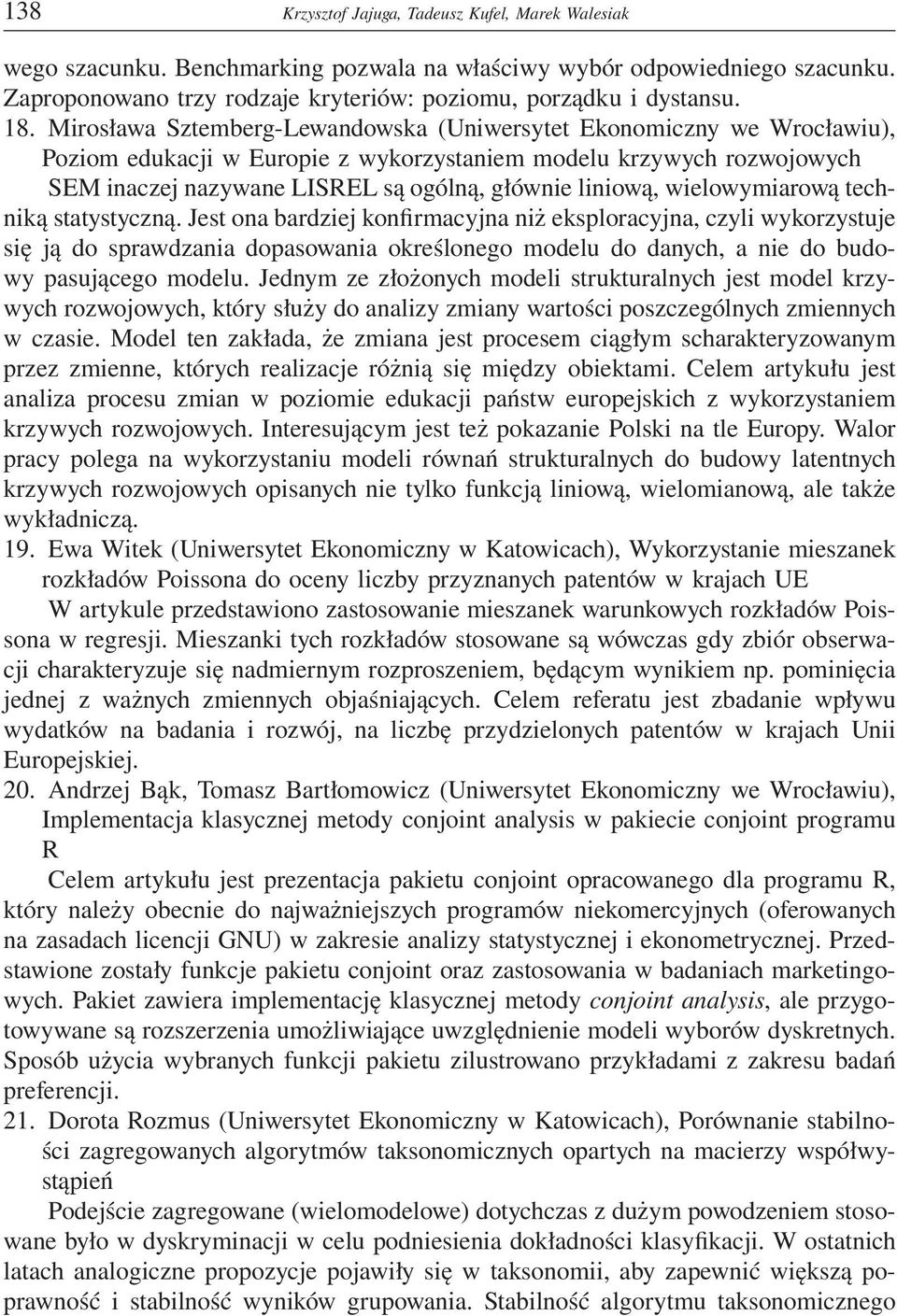 liniową, wielowymiarową techniką statystyczną.