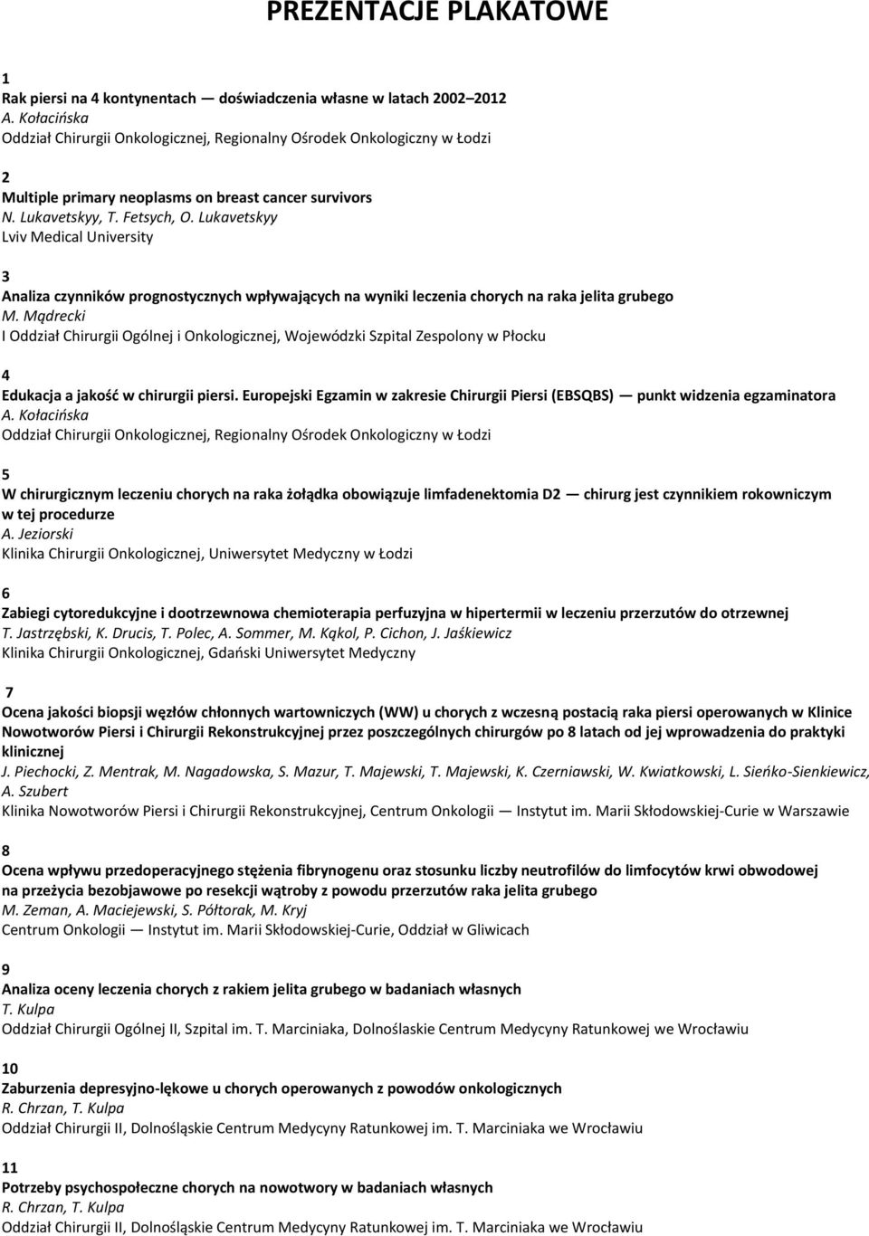 Lukavetskyy Lviv Medical University 3 Analiza czynników prognostycznych wpływających na wyniki leczenia chorych na raka jelita grubego M.