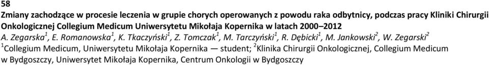 Tkaczyński 1, Z. Tomczak 1, M. Tarczyński 1, R. Dębicki 1, M. Jankowski 2, W.