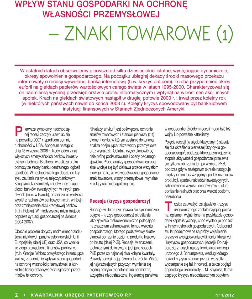 Trzeba przypomnieć okres euforii na giełdach papierów wartościowych całego świata w latach 1995-2000.