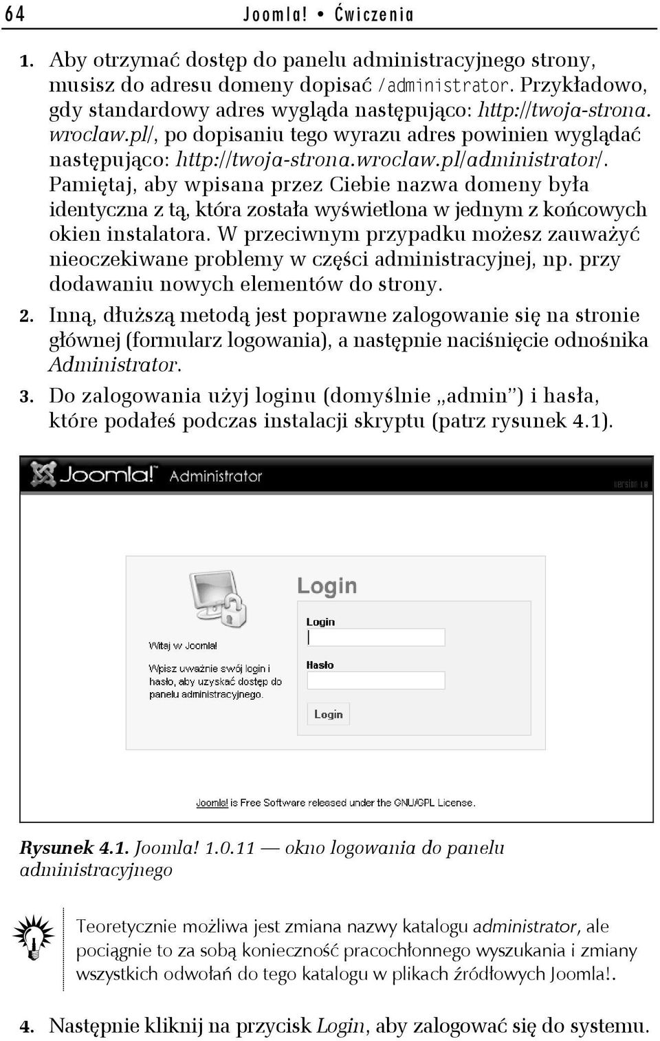 Pamiętaj, aby wpisana przez Ciebie nazwa domeny była identyczna z tą, która została wyświetlona w jednym z końcowych okien instalatora.