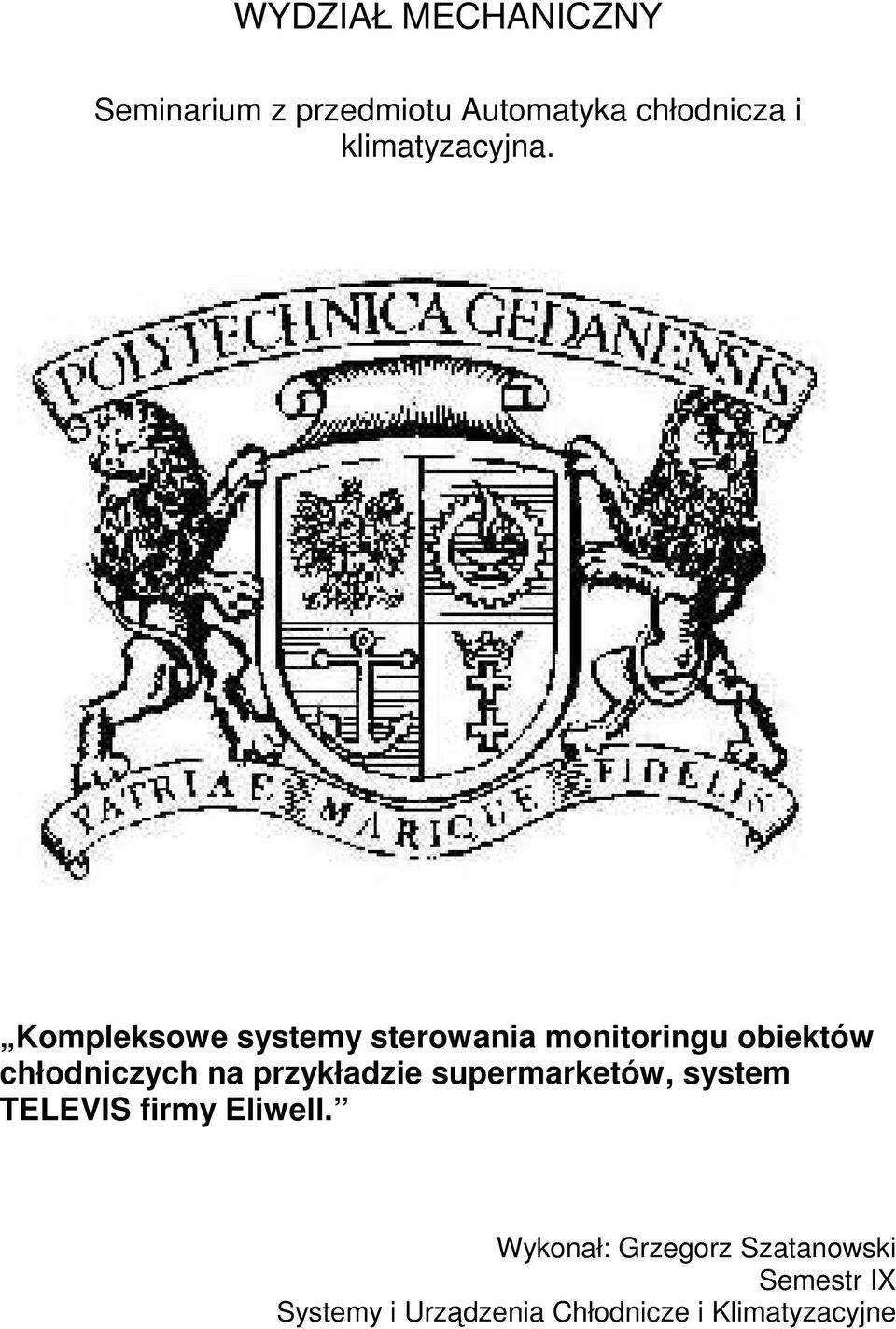 Kompleksowe systemy sterowania monitoringu obiektów chłodniczych na