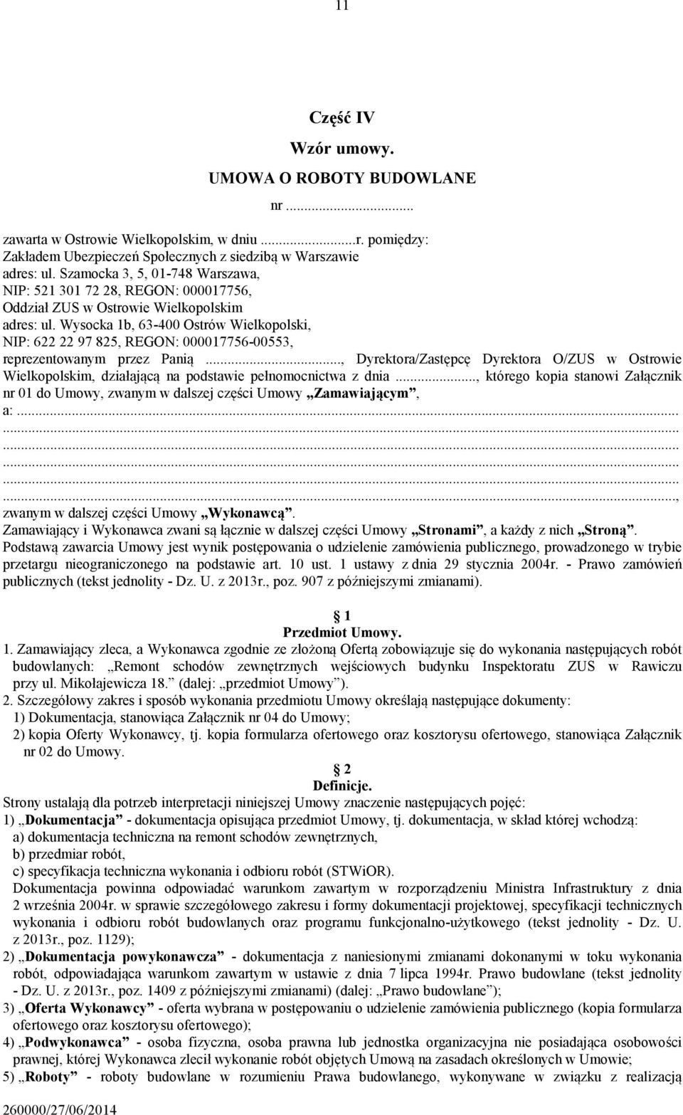 Wysocka 1b, 63-400 Ostrów Wielkopolski, NIP: 622 22 97 825, REGON: 000017756-00553, reprezentowanym przez Panią.