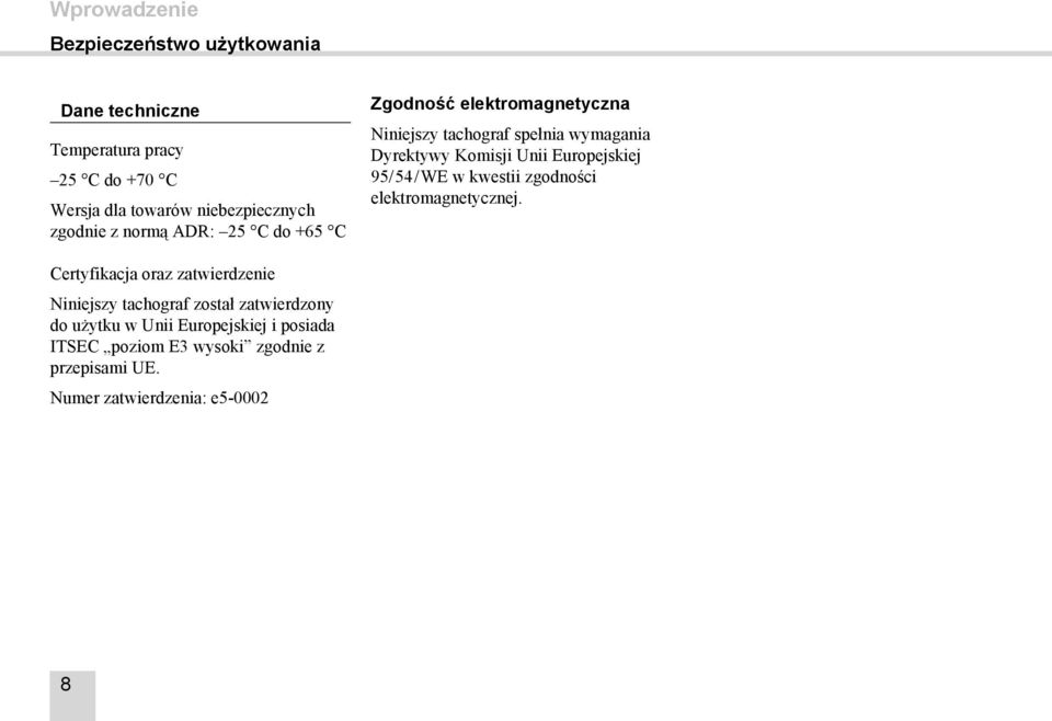 Europejskiej 95/54/WE w kwestii zgodności elektromagnetycznej.