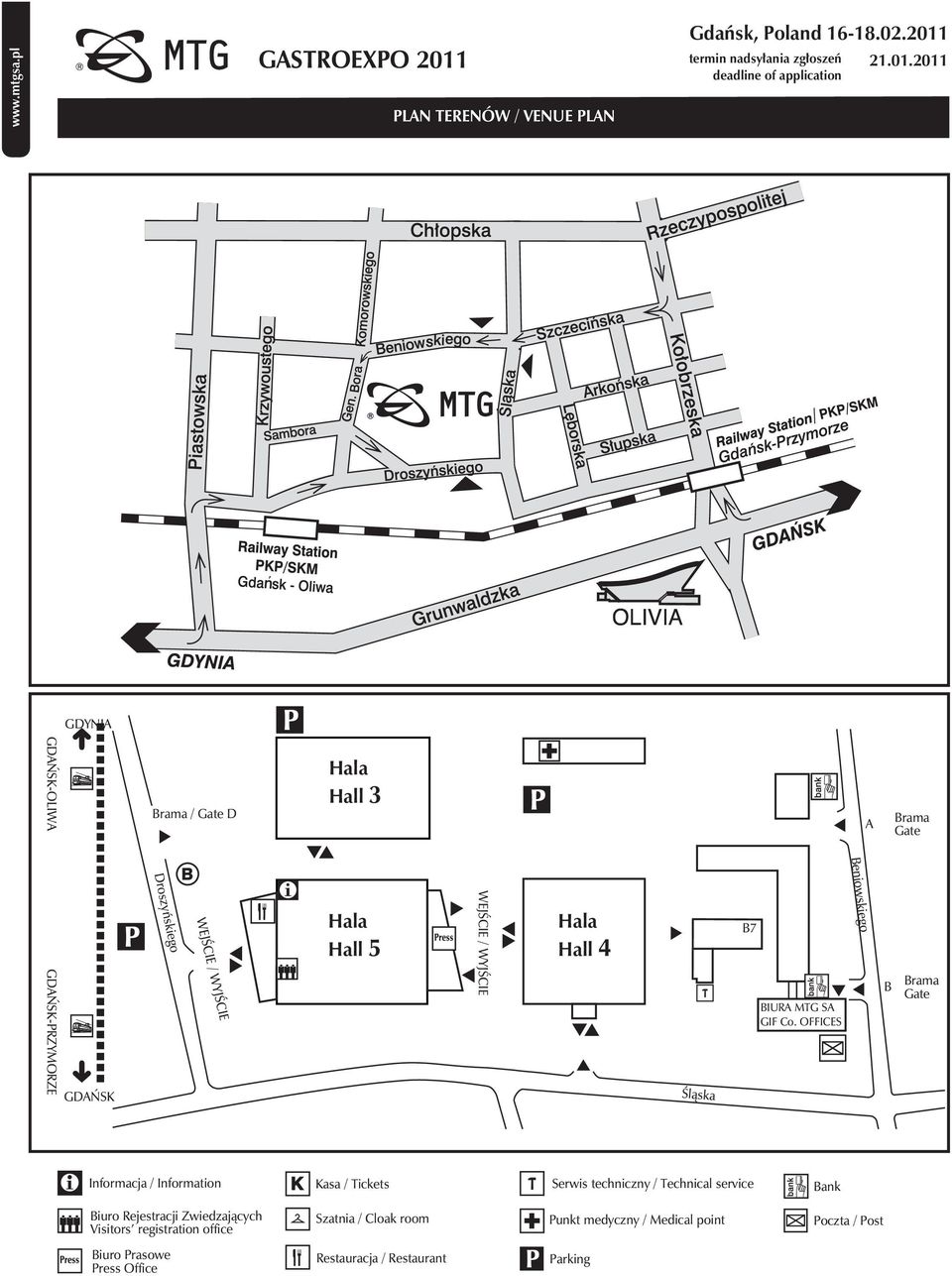 OFFICES B Brama Gate Informacja / Information Kasa / Tickets Serwis techniczny / Technical service Bank Biuro Rejestracji