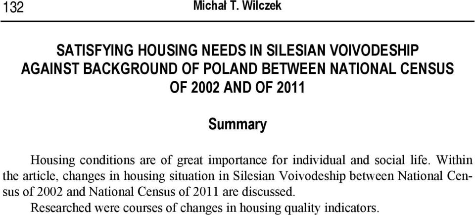 OF 2002 AND OF 2011 Summary Housing conditions are of great importance for individual and social life.