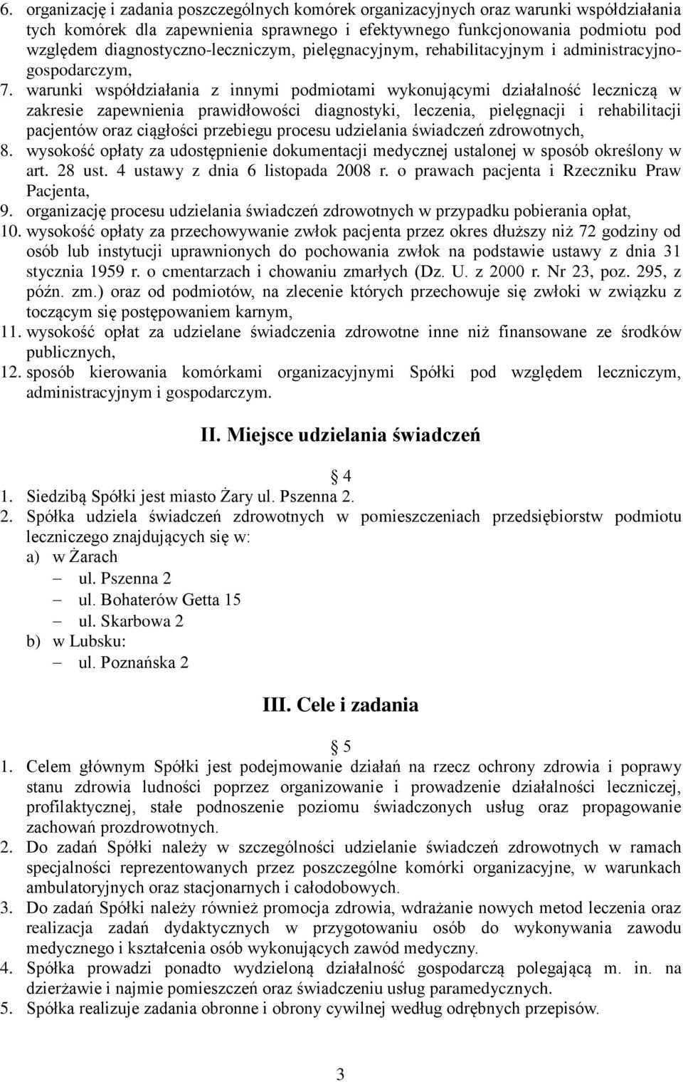 warunki współdziałania z innymi podmiotami wykonującymi działalność leczniczą w zakresie zapewnienia prawidłowości diagnostyki, leczenia, pielęgnacji i rehabilitacji pacjentów oraz ciągłości