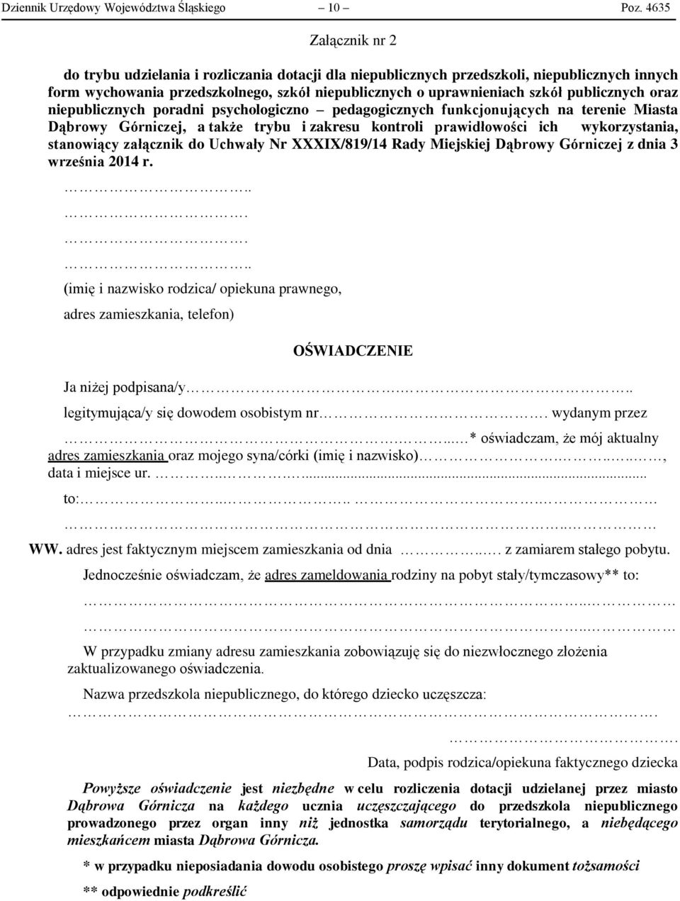 publicznych oraz niepublicznych poradni psychologiczno pedagogicznych funkcjonujących na terenie Miasta Dąbrowy Górniczej, a także trybu i zakresu kontroli prawidłowości ich wykorzystania, stanowiący