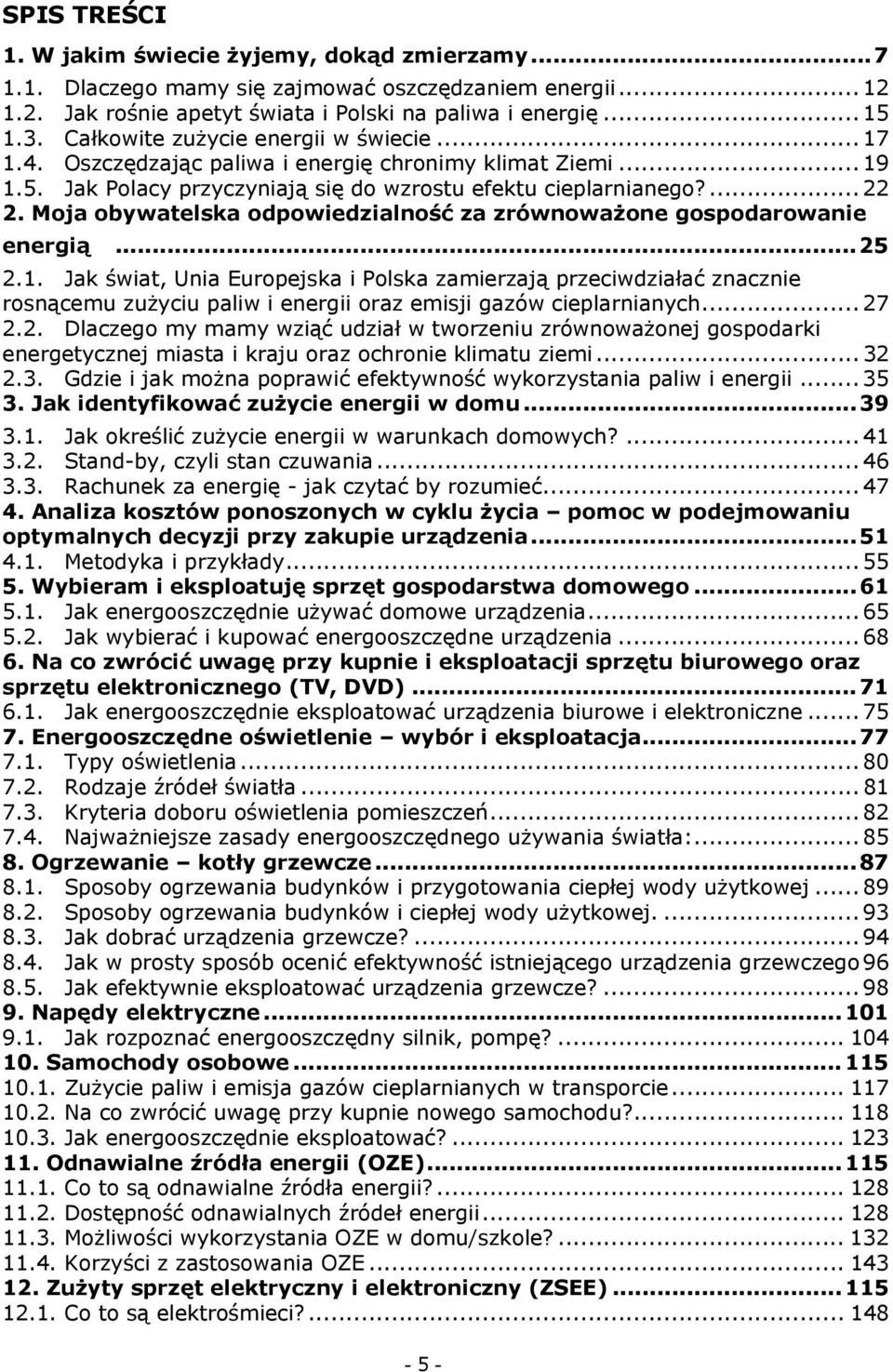 Moja obywatelska odpowiedzialność za zrównoważone gospodarowanie energią... 25 2.1.