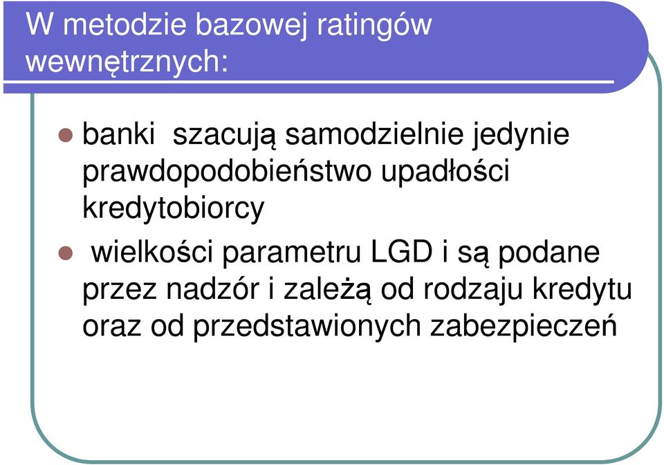 wielkości parametru LGD i są podane wielkości parametru LGD i są