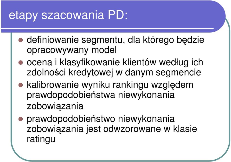 kalibrowanie wyniku rankingu względem prawdopodobieństwa niewykonania