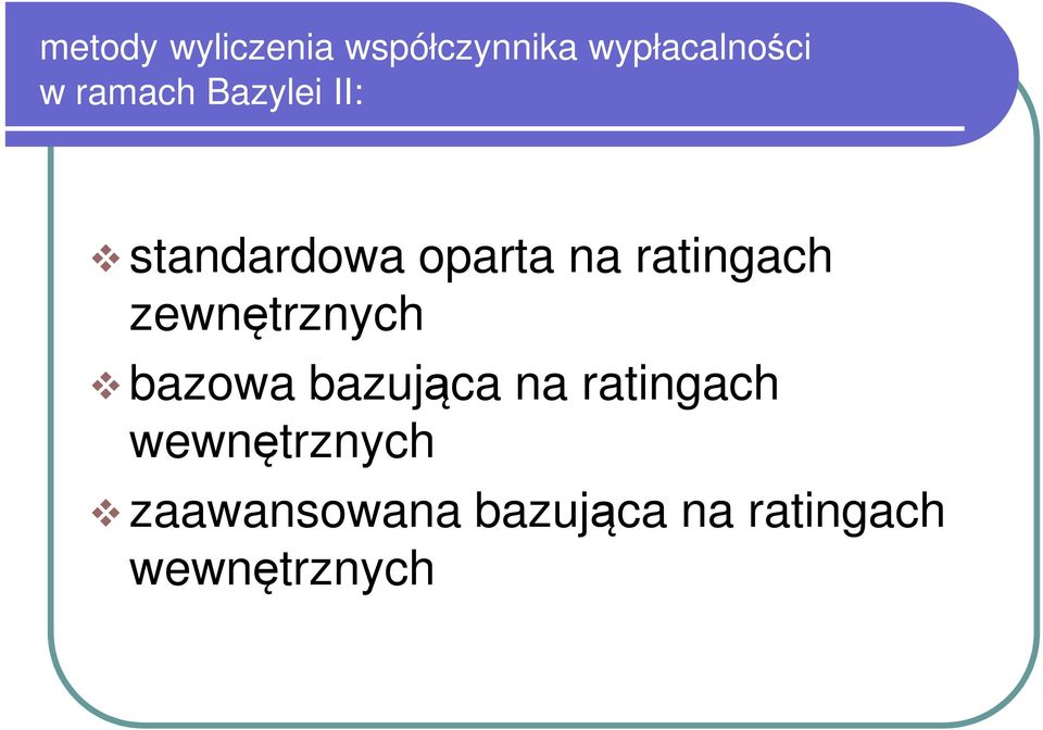 zewnętrznych bazowa bazująca na ratingach