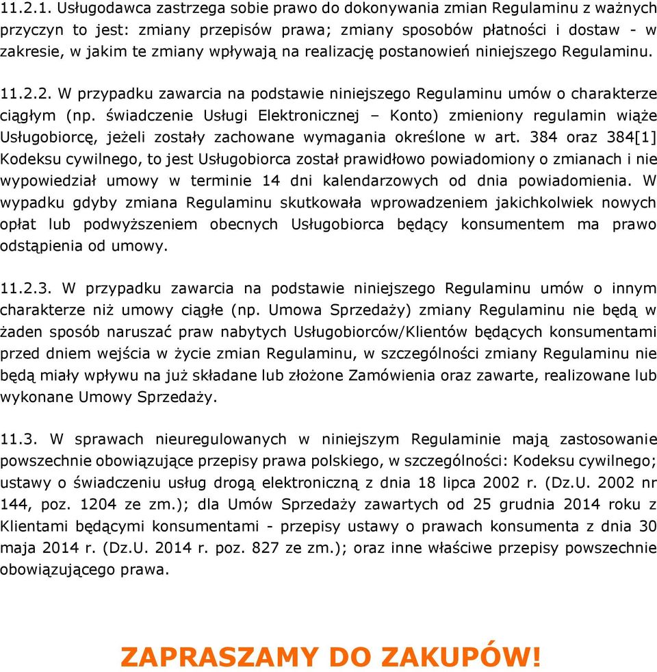 świadczenie Usługi Elektronicznej Konto) zmieniony regulamin wiąże Usługobiorcę, jeżeli zostały zachowane wymagania określone w art.