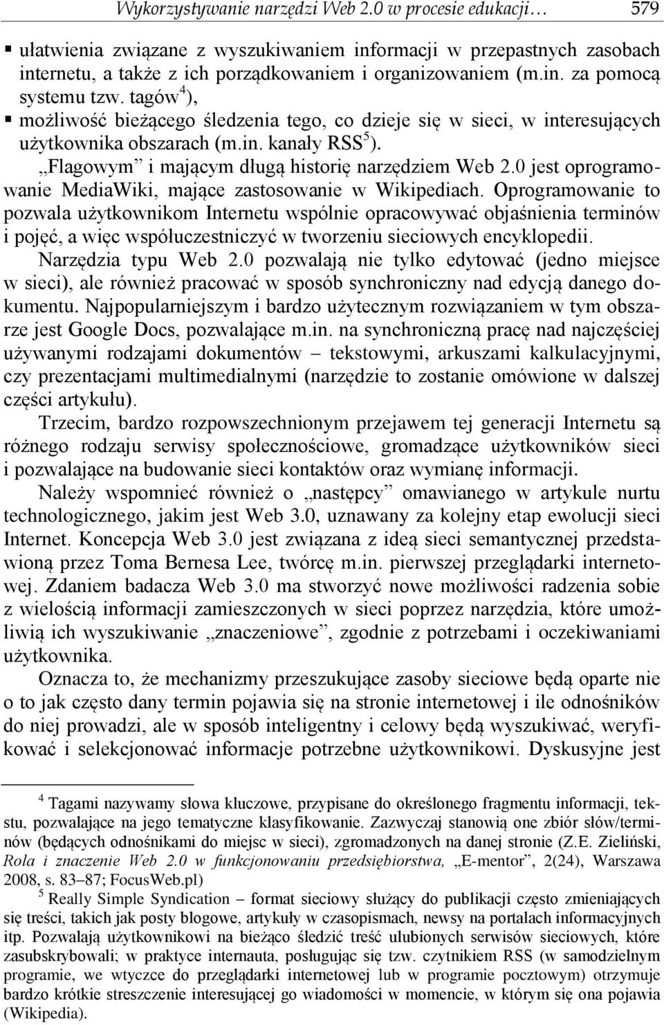 0 jest oprogramowanie MediaWiki, mające zastosowanie w Wikipediach.