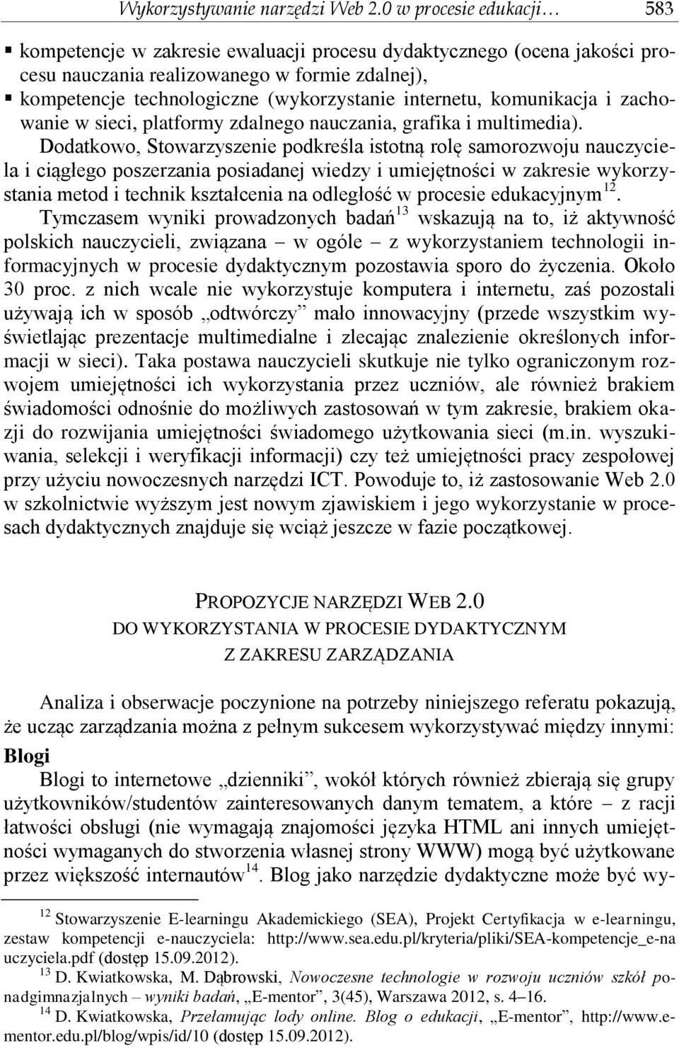 komunikacja i zachowanie w sieci, platformy zdalnego nauczania, grafika i multimedia).