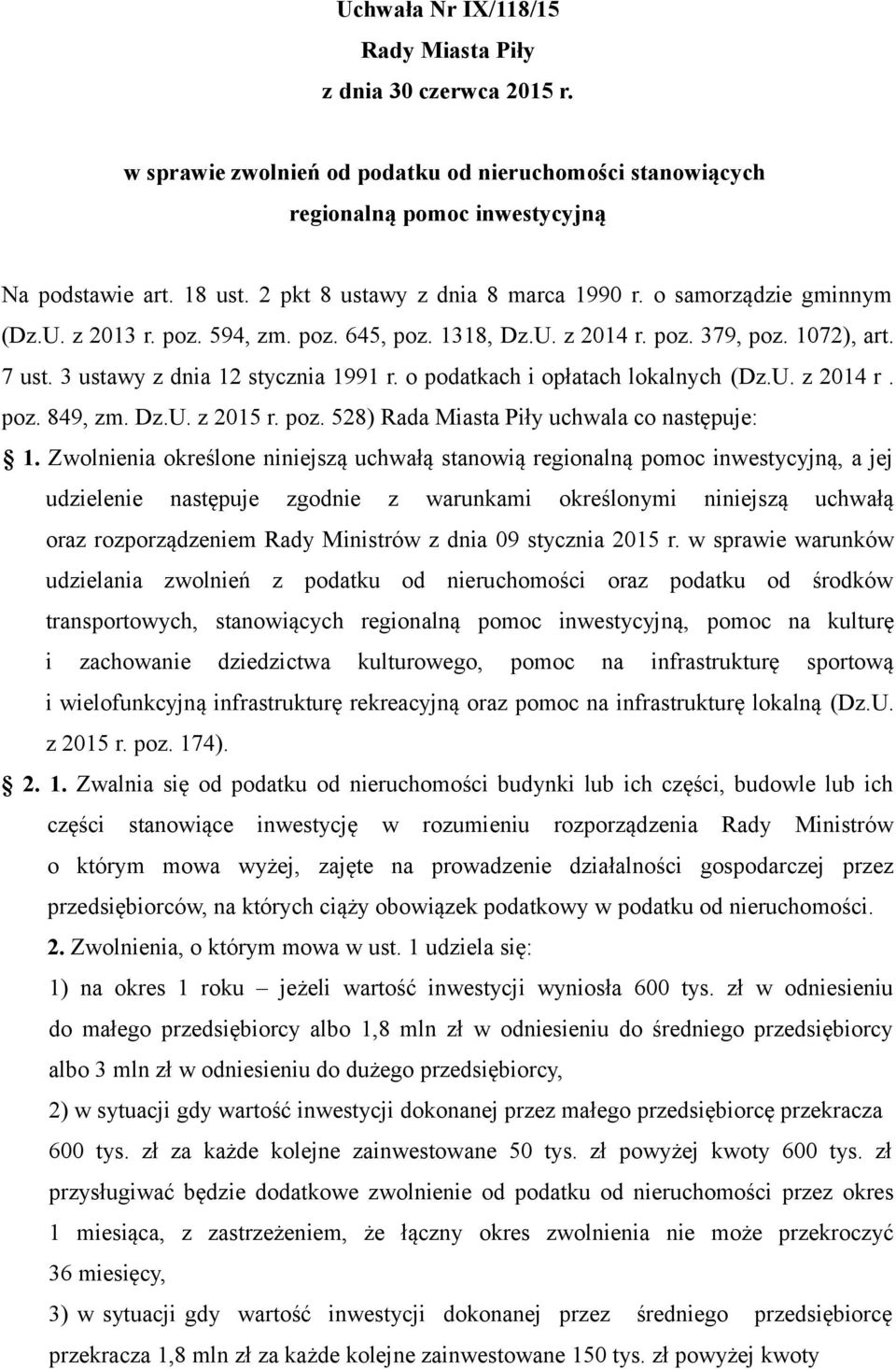 Dz.U. z 2015 r. poz. 528) Rada Miasta Piły uchwala co następuje: 1.