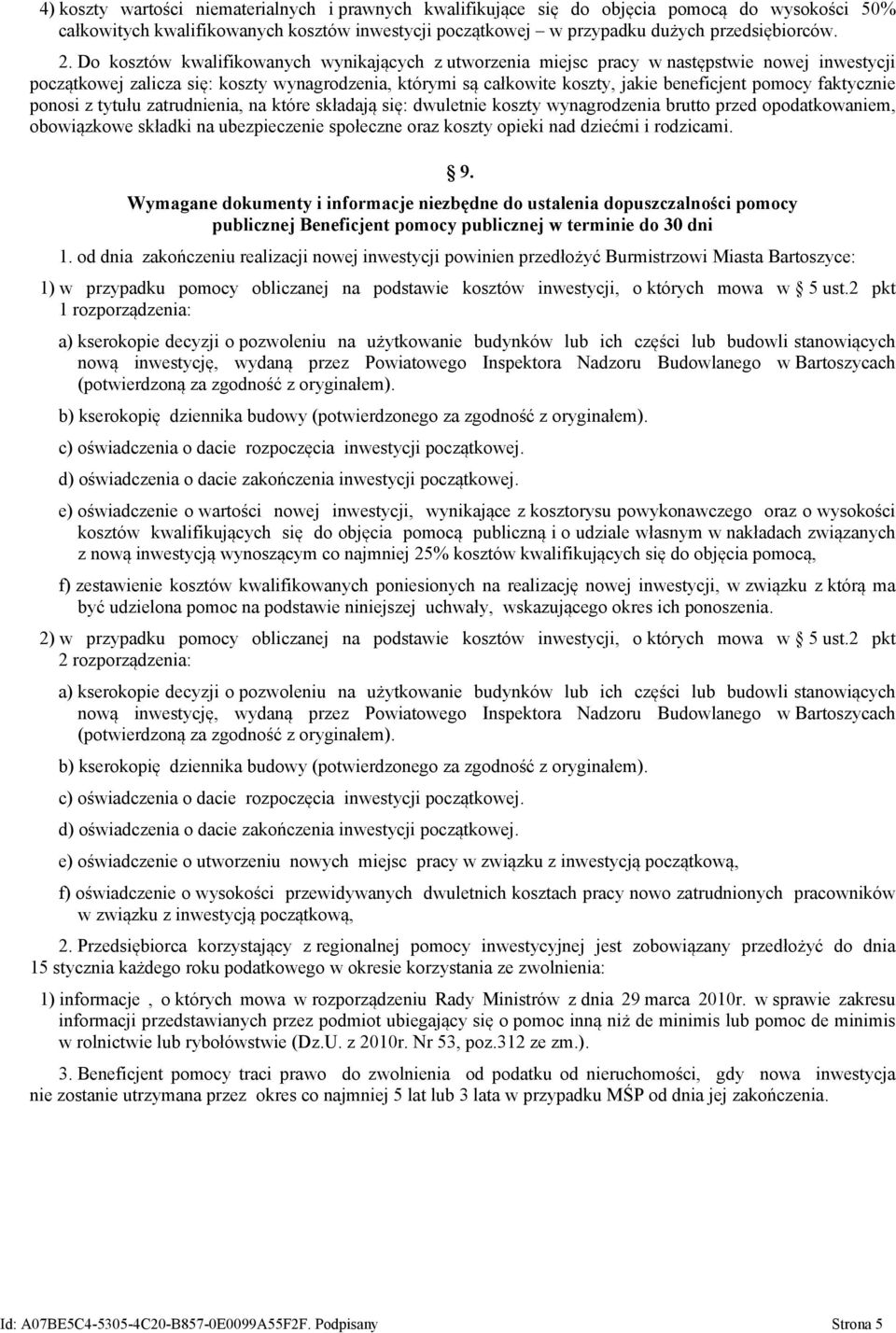 faktycznie ponosi z tytułu zatrudnienia, na które składają się: dwuletnie koszty wynagrodzenia brutto przed opodatkowaniem, obowiązkowe składki na ubezpieczenie społeczne oraz koszty opieki nad