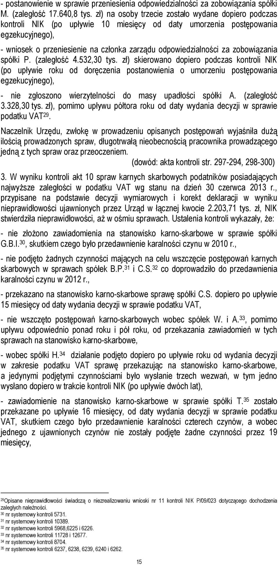 za zobowiązania spółki P. (zaległość 4.532,30 tys.