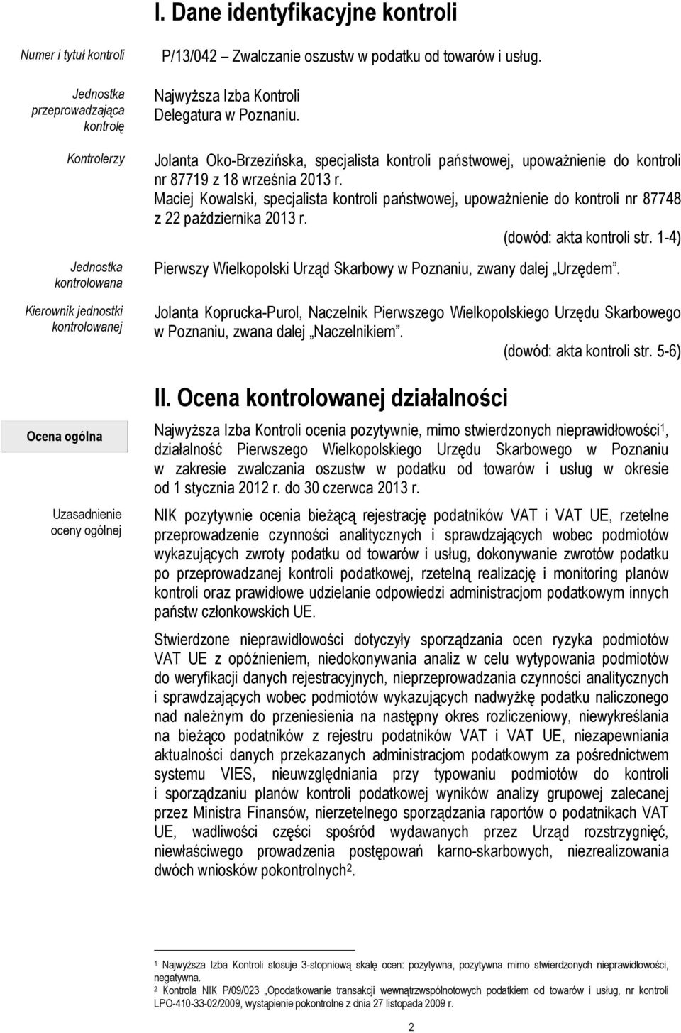 Jolanta Oko-Brzezińska, specjalista kontroli państwowej, upoważnienie do kontroli nr 87719 z 18 września 2013 r.