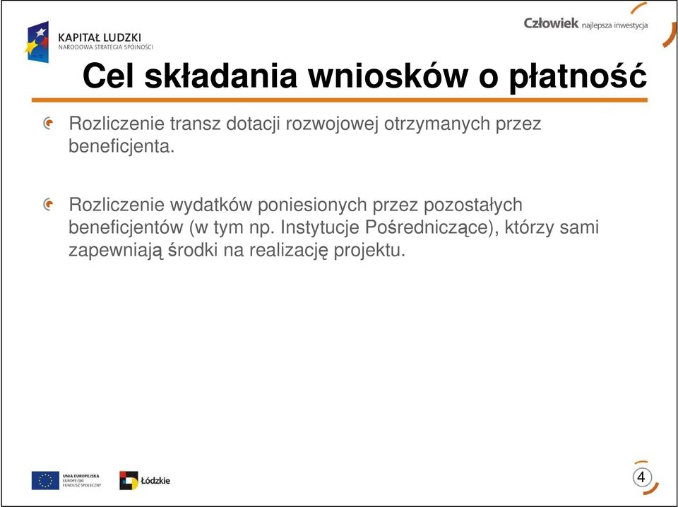 Rozliczenie wydatków poniesionych przez pozostałych beneficjentów