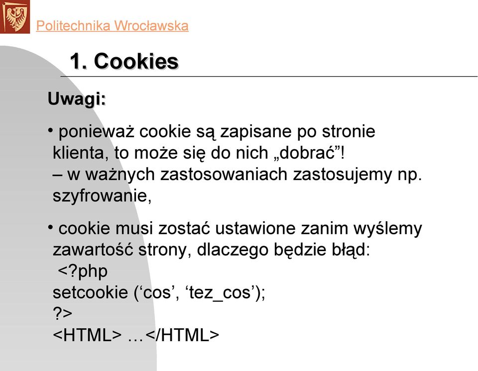 szyfrowanie, cookie musi zostać ustawione zanim wyślemy zawartość