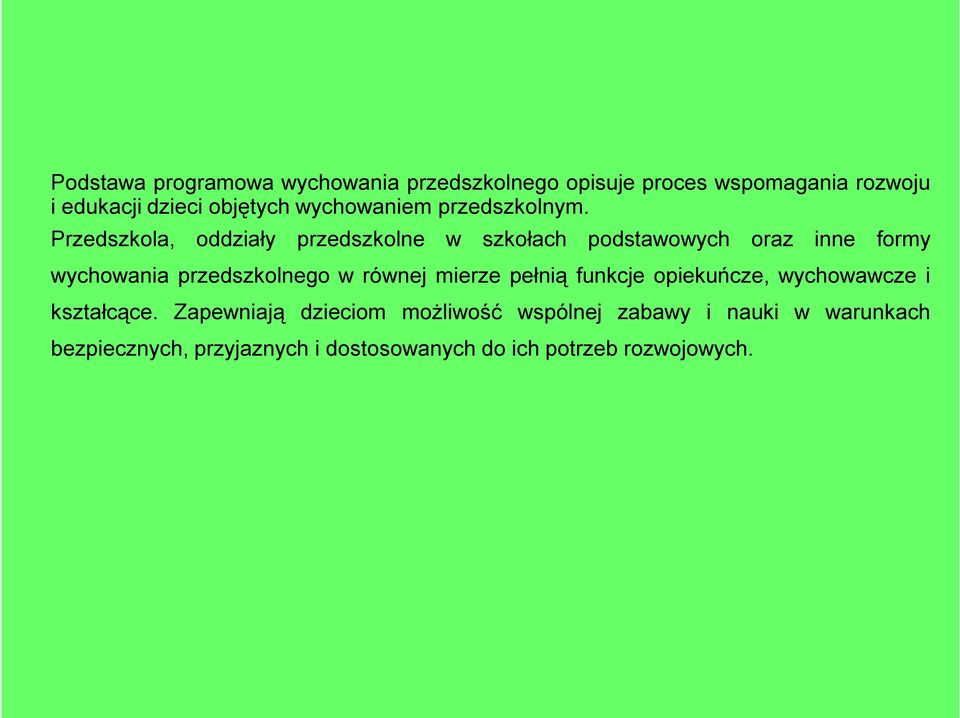 Przedszkola, oddziały przedszkolne w szkołach podstawowych oraz inne formy wychowania przedszkolnego w równej