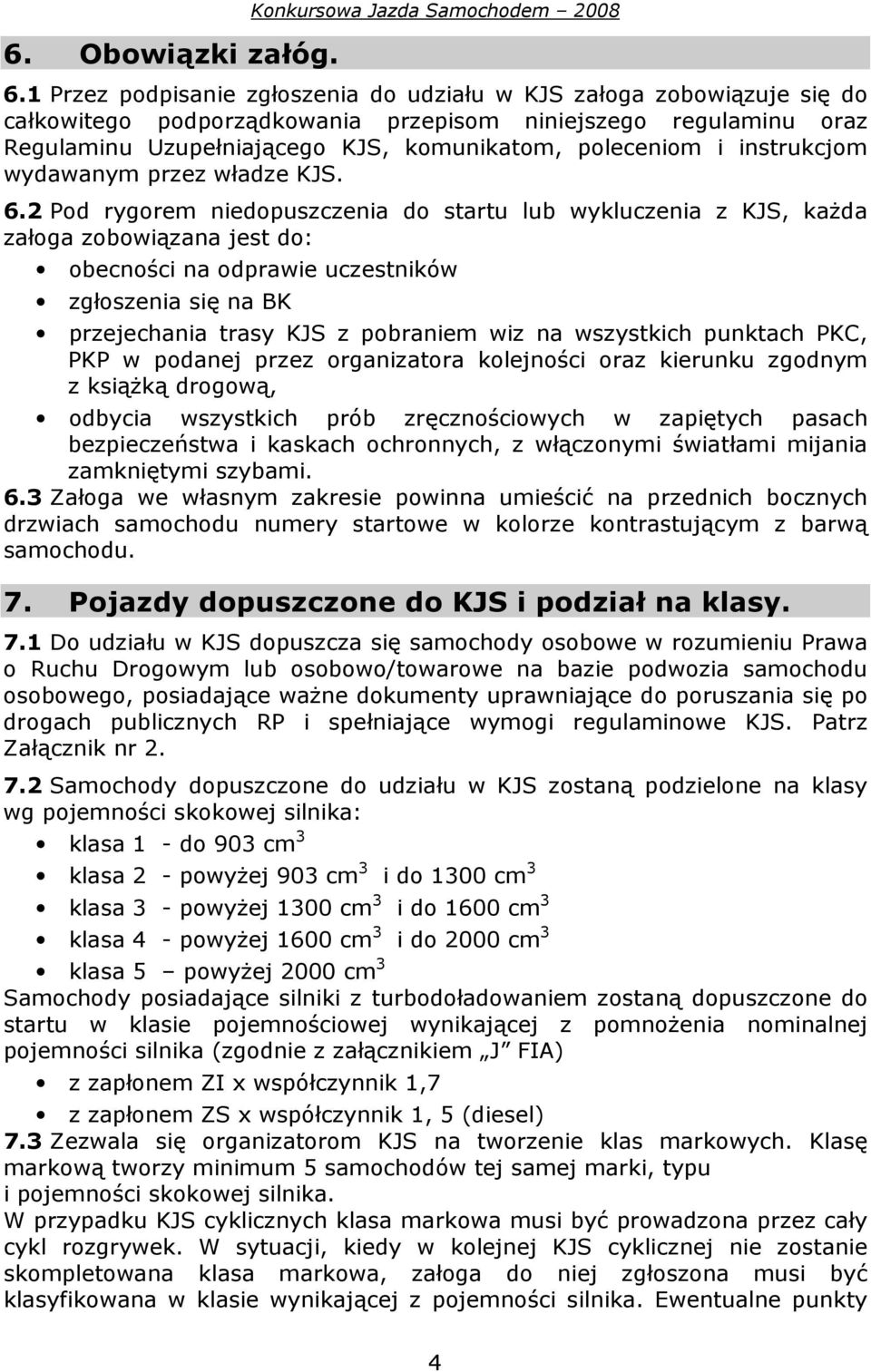 instrukcjom wydawanym przez władze KJS. 6.