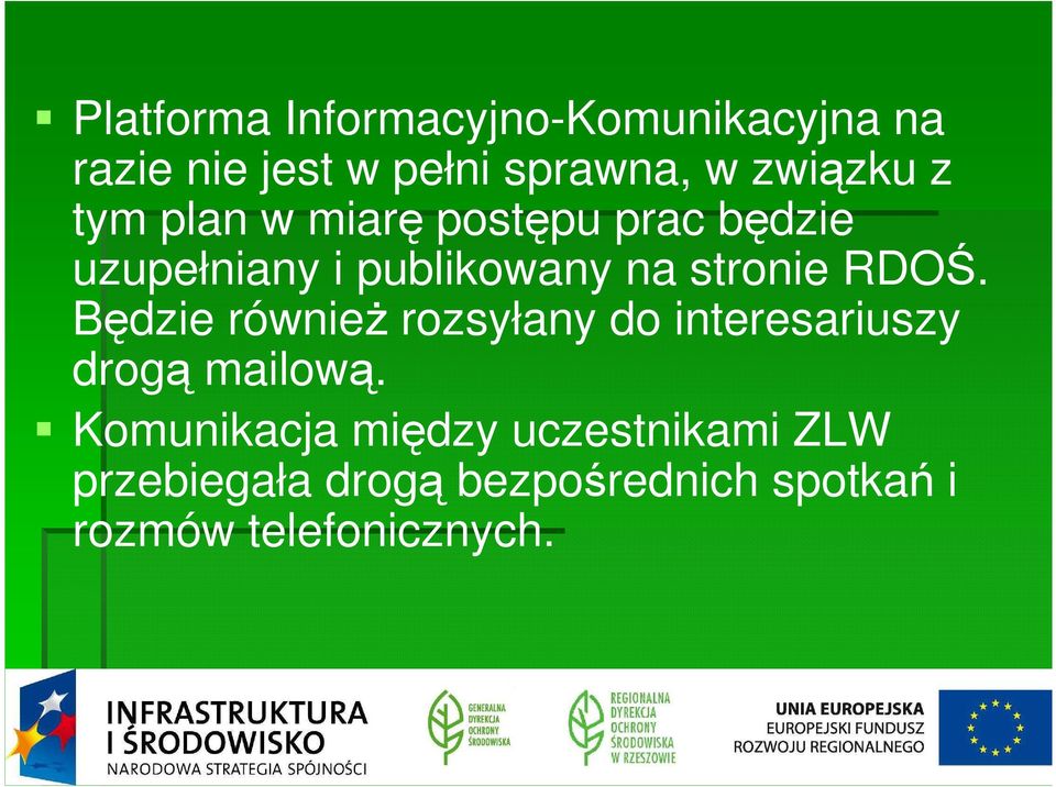 stronie RDOŚ. Będzie również rozsyłany do interesariuszy drogą mailową.