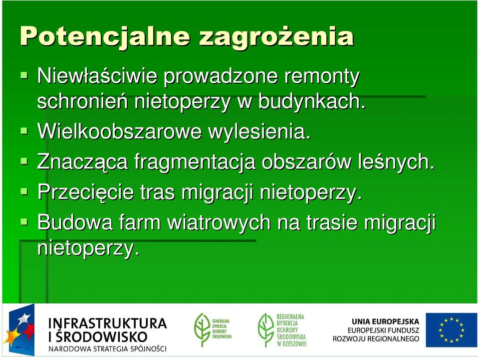 Znacząca ca fragmentacja obszarów w leśnych.