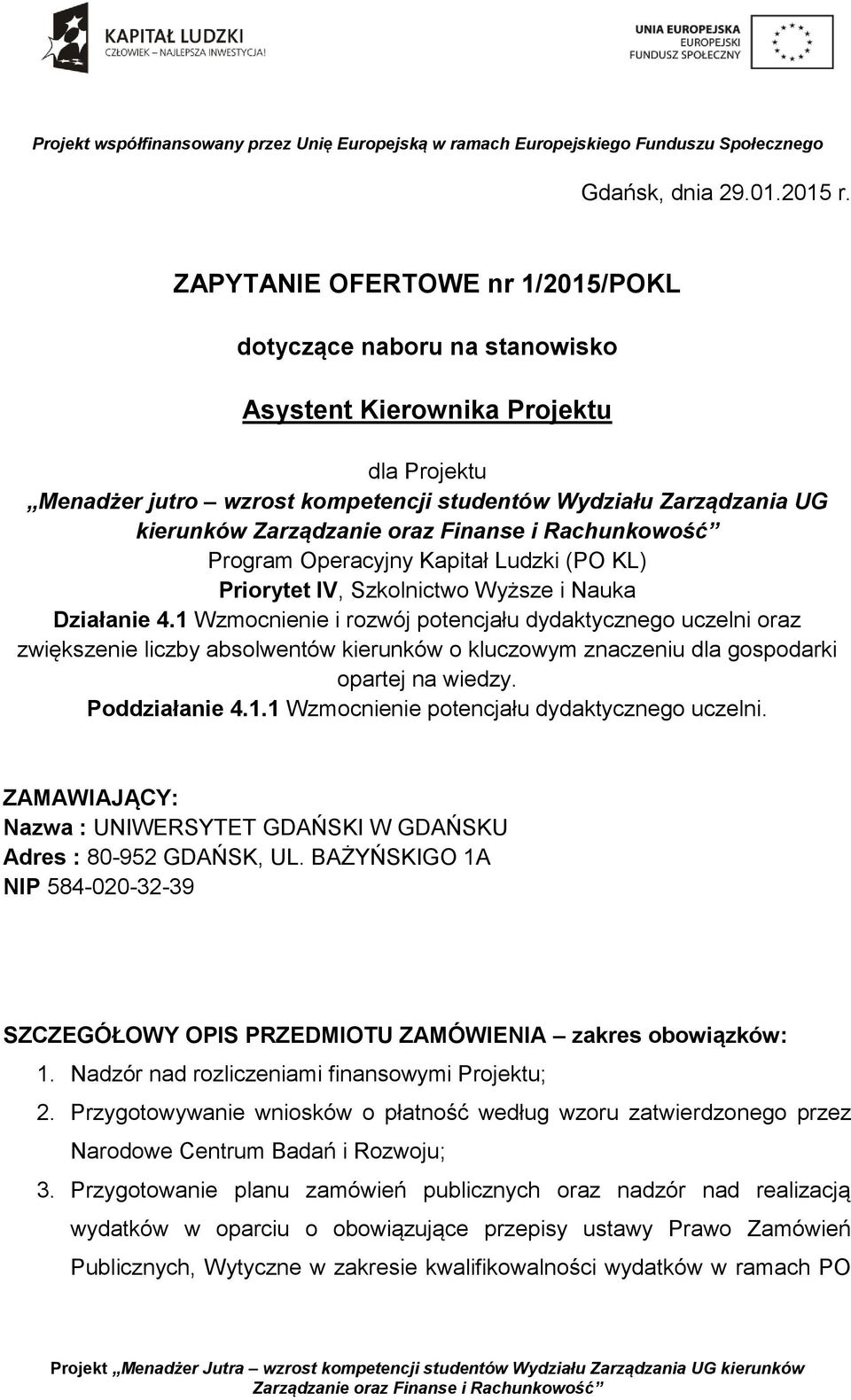 Operacyjny Kapitał Ludzki (PO KL) Priorytet IV, Szkolnictwo Wyższe i Nauka Działanie 4.