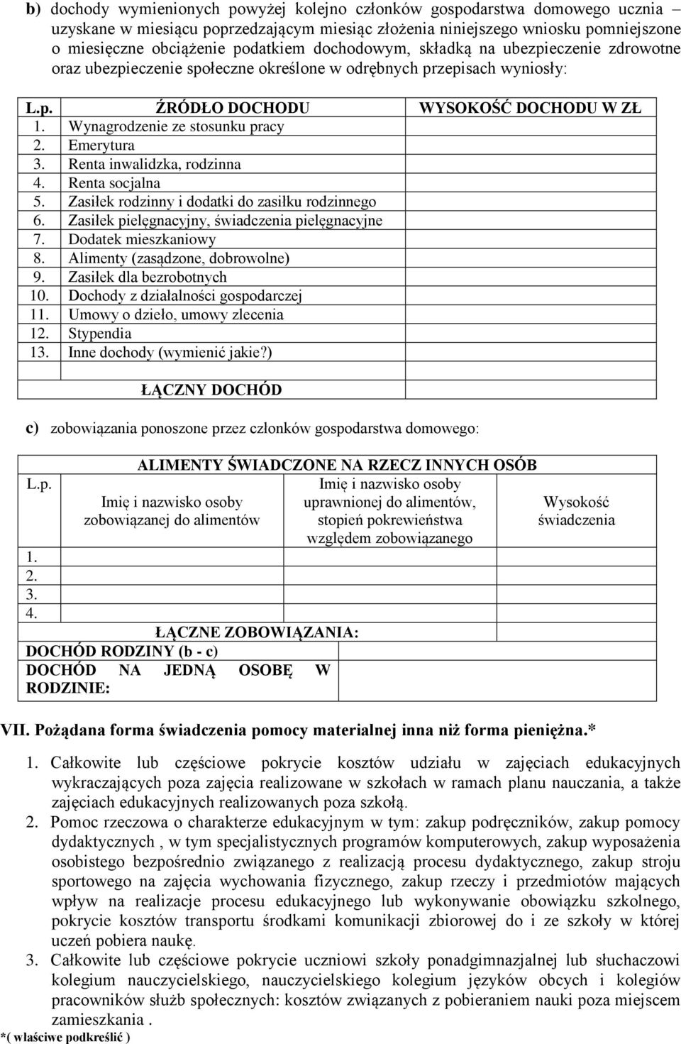 Emerytura 3. Renta inwalidzka, rodzinna 4. Renta socjalna 5. Zasiłek rodzinny i dodatki do zasiłku rodzinnego 6. Zasiłek pielęgnacyjny, świadczenia pielęgnacyjne 7. Dodatek mieszkaniowy 8.