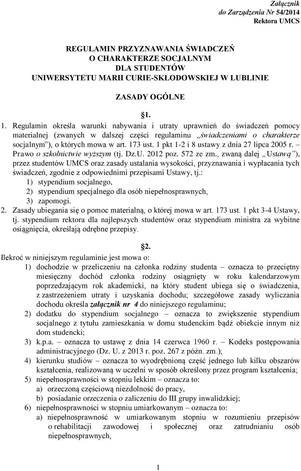 1 pkt 1-2 i 8 ustawy z dnia 27 lipca 2005 r. Prawo o szkolnictwie wyższym (tj. Dz.U. 2012 poz. 572 ze zm.