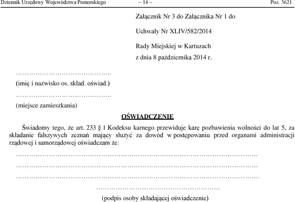 października 2014 r. OŚWIADCZENIE Świadomy tego, że art.