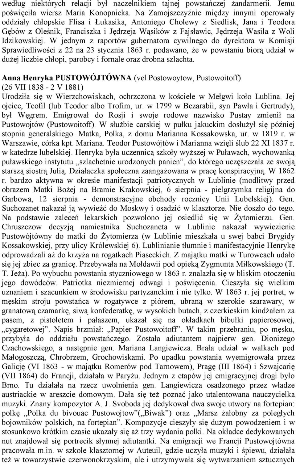 z Woli Idzikowskiej. W jednym z raportów gubernatora cywilnego do dyrektora w Komisji Sprawiedliwości z 22 na 23 stycznia 1863 r.