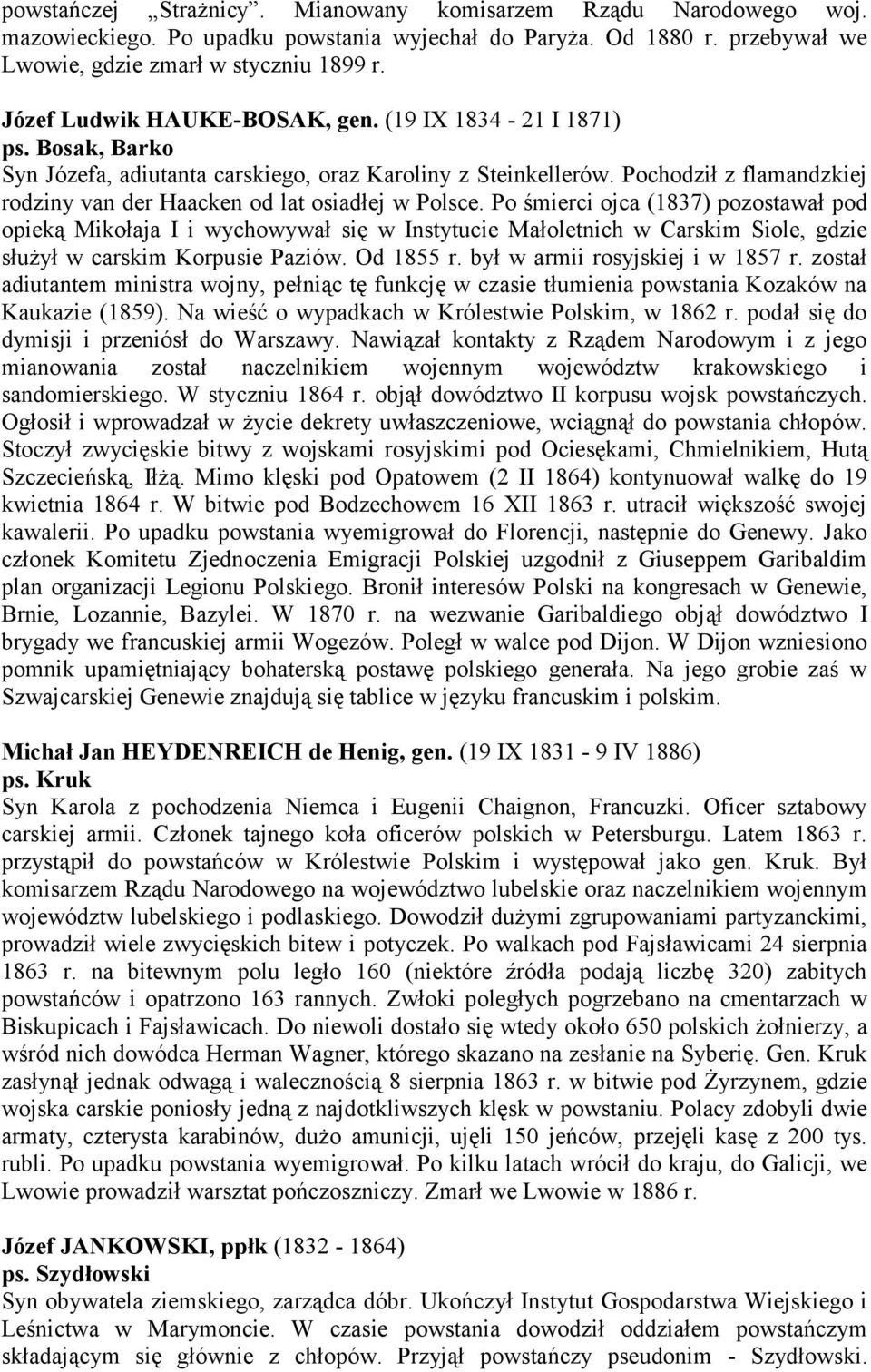 Pochodził z flamandzkiej rodziny van der Haacken od lat osiadłej w Polsce.