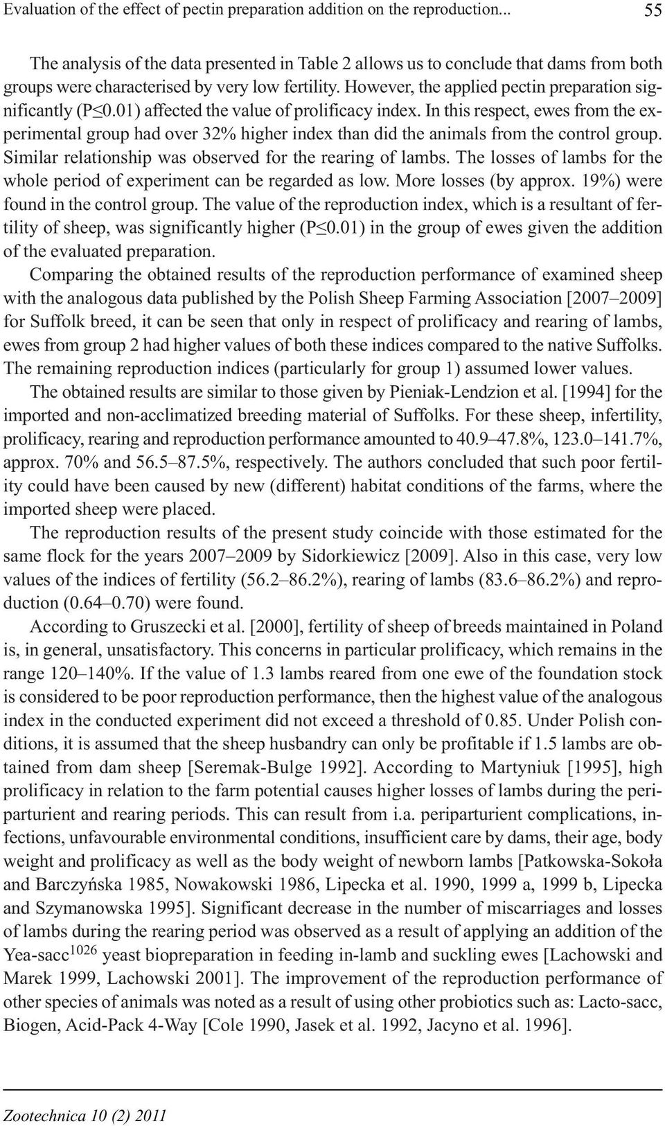 However, the applied pectin preparation significantly (P 0.01) affected the value of prolificacy index.