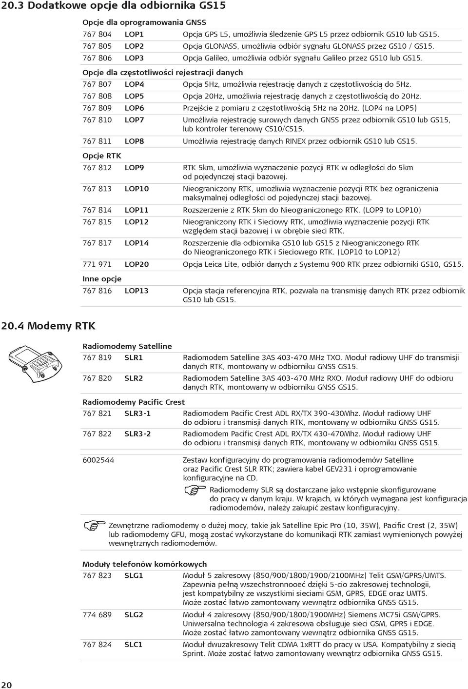 Opcje dla czêstotliwości rejestracji danych 767 807 LOP4 Opcja 5Hz, umo liwia rejestracjê danych z czêstotliwoœci¹ do 5Hz.