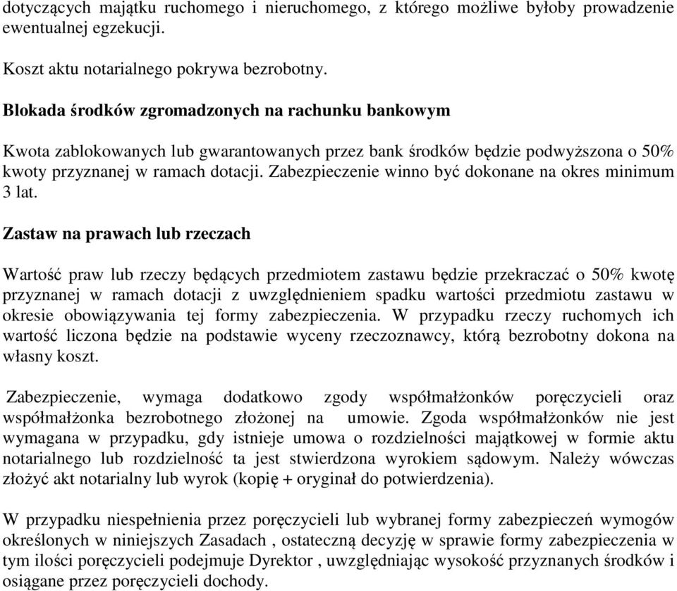 Zabezpieczenie winno być dokonane na okres minimum 3 lat.