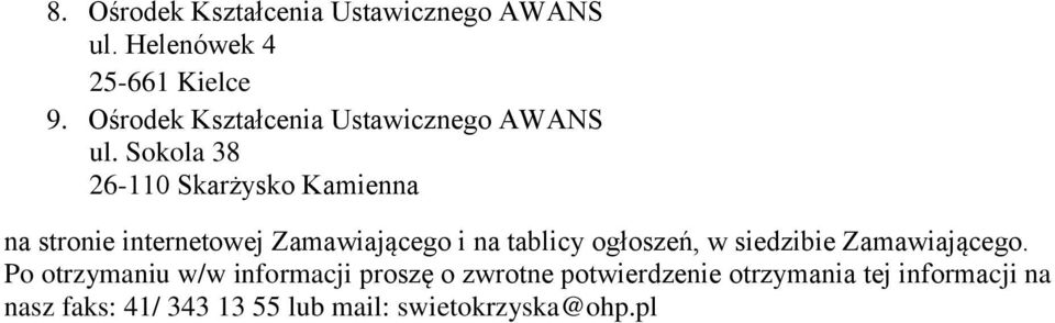 tablicy ogłoszeń, w siedzibie Zamawiającego.