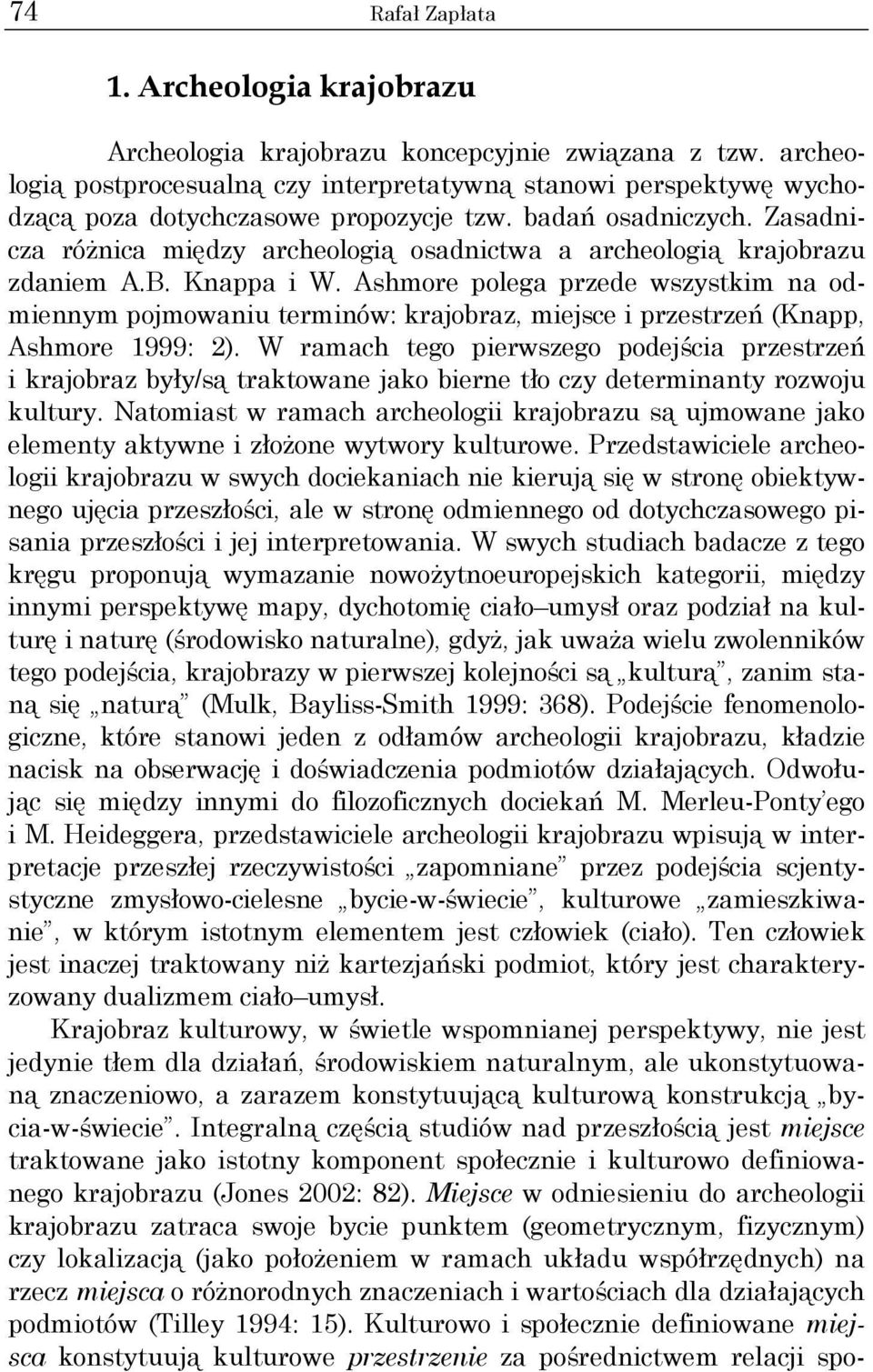 Zasadnicza różnica między archeologią osadnictwa a archeologią krajobrazu zdaniem A.B. Knappa i W.