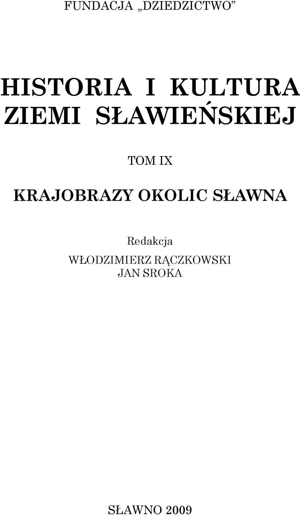 KRAJOBRAZY OKOLIC SŁAWNA Redakcja