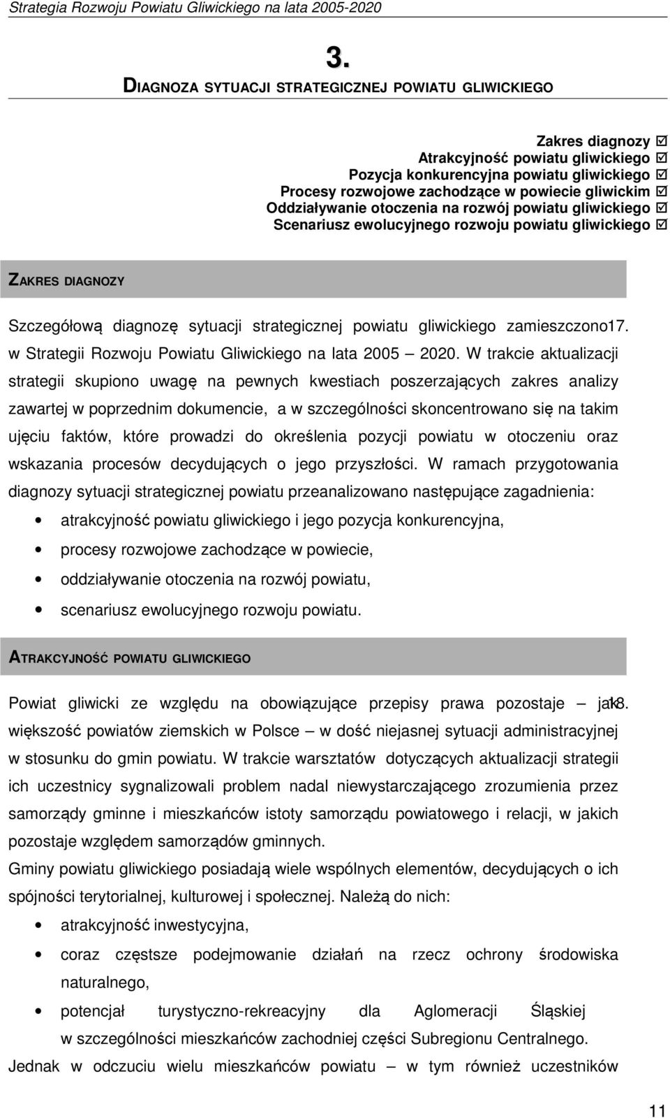 17. w Strategii Rozwoju Powiatu Gliwickiego na lata 2005 2020.