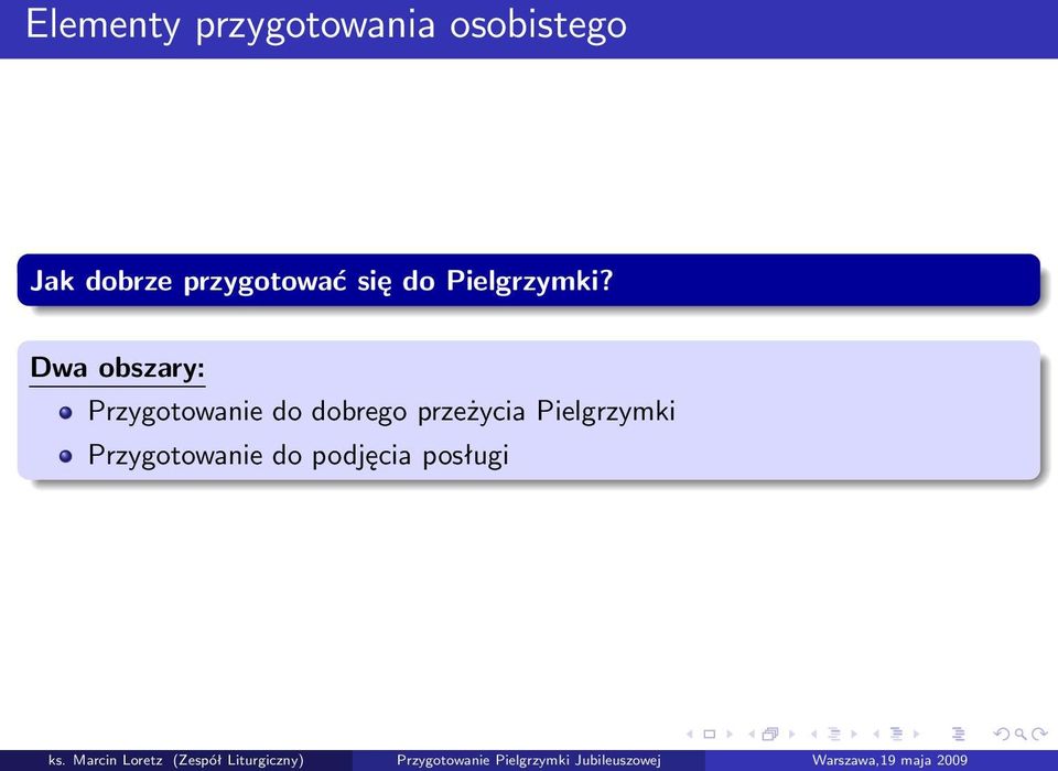 Dwa obszary: Przygotowanie do dobrego