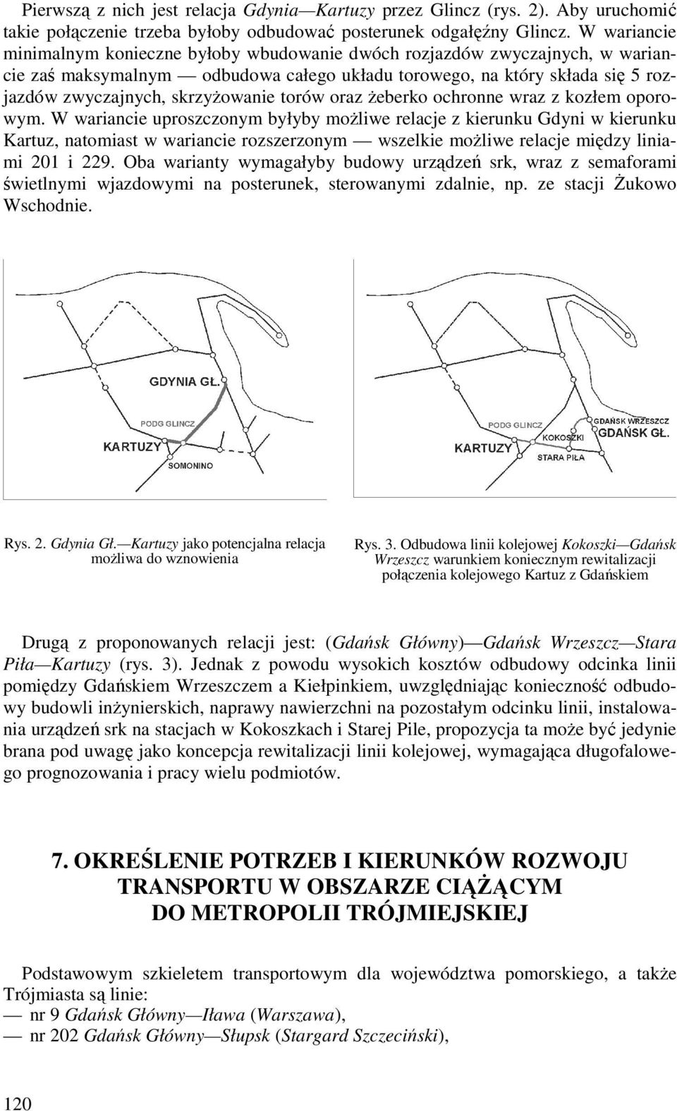 torów oraz Ŝeberko ochronne wraz z kozłem oporowym.