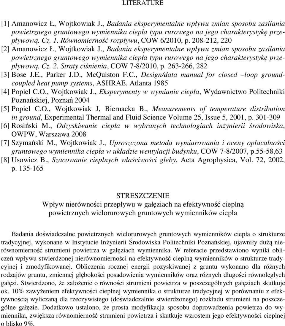 , Badania eksperymentalne wpływu zmian sposobu zasilania powietrznego gruntowego wymiennika ciepła typu rurowego na jego charakterystykę przepływową. Cz. 2. Straty ciśnienia, COW 7-8/2010, p.