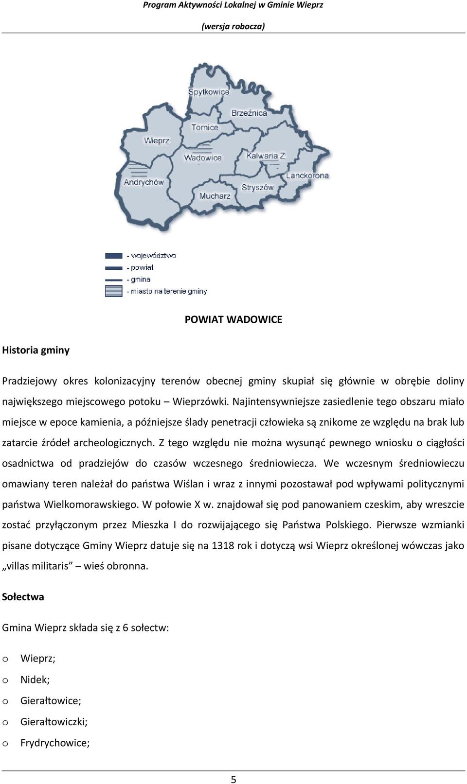 Z teg względu nie mżna wysunąć pewneg wnisku ciągłści sadnictwa d pradziejów d czasów wczesneg średniwiecza.