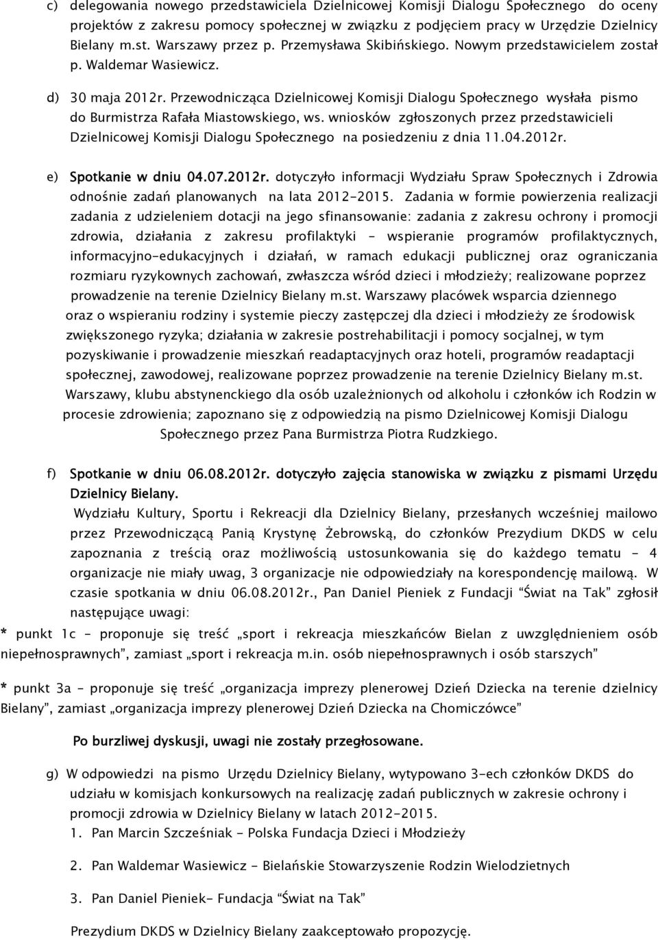 Przewodnicząca Dzielnicowej Komisji Dialogu Społecznego wysłała pismo do Burmistrza Rafała Miastowskiego, ws.